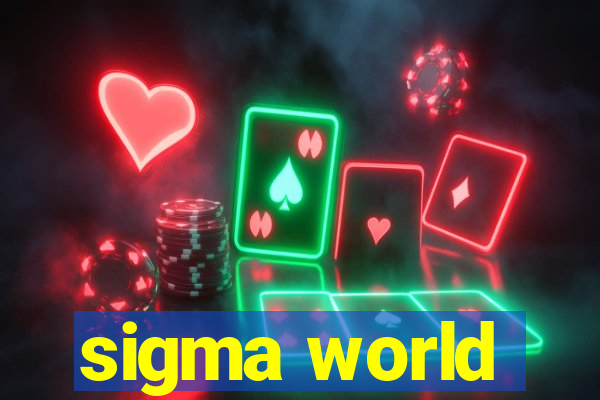 sigma world