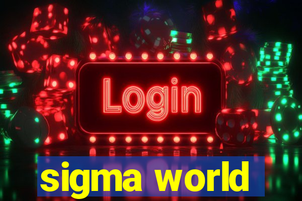 sigma world