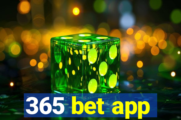 365 bet app