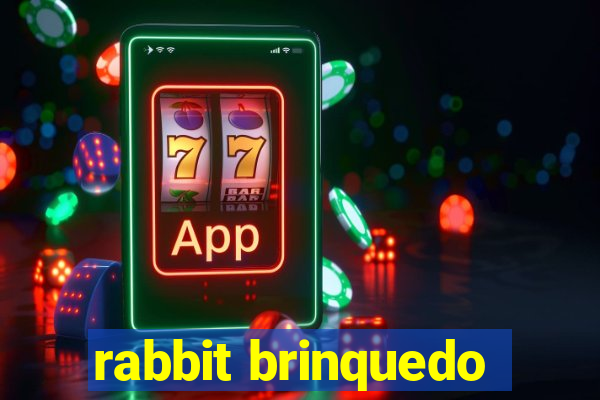 rabbit brinquedo