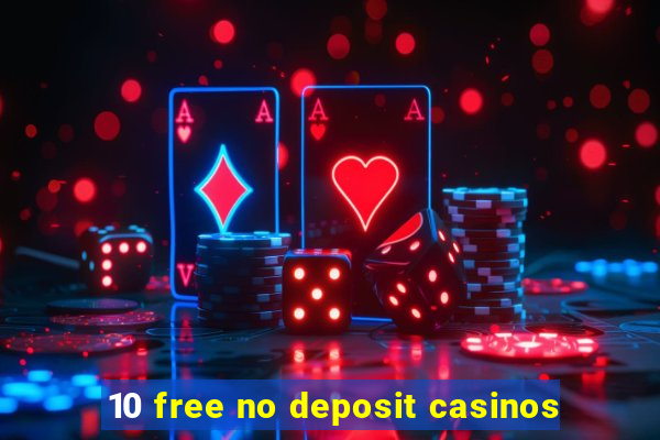 10 free no deposit casinos