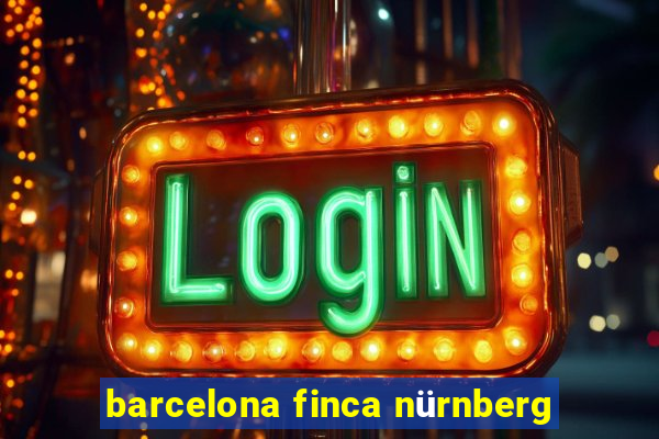 barcelona finca nürnberg