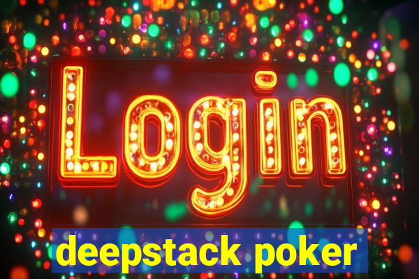 deepstack poker