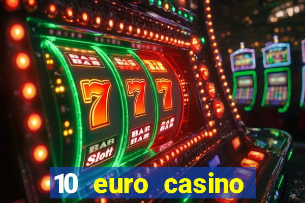 10 euro casino bonus ohne einzahlung 2021