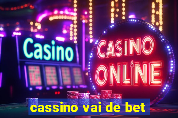 cassino vai de bet