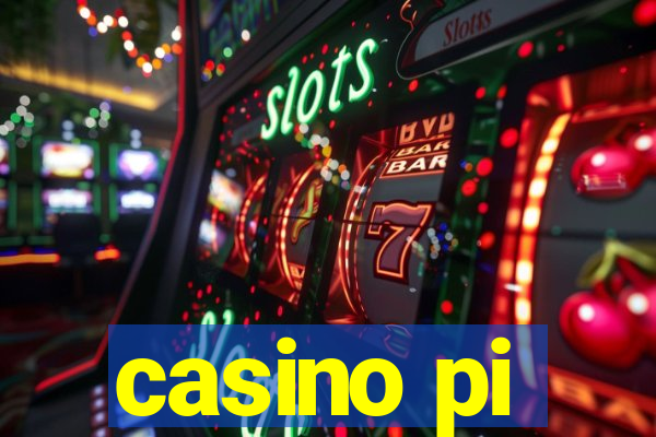 casino pi