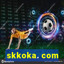 skkoka. com