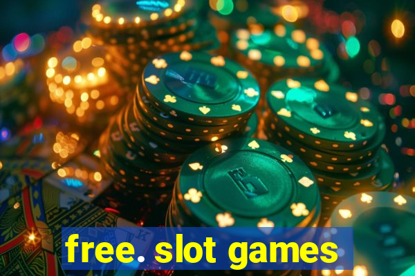 free. slot games