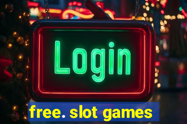 free. slot games