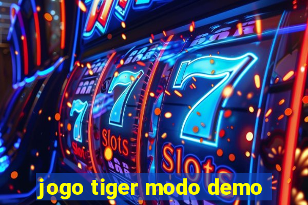 jogo tiger modo demo