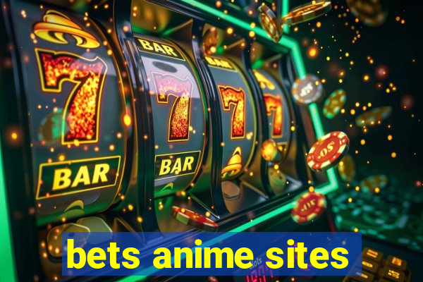 bets anime sites