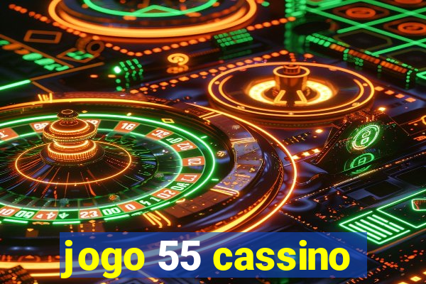 jogo 55 cassino