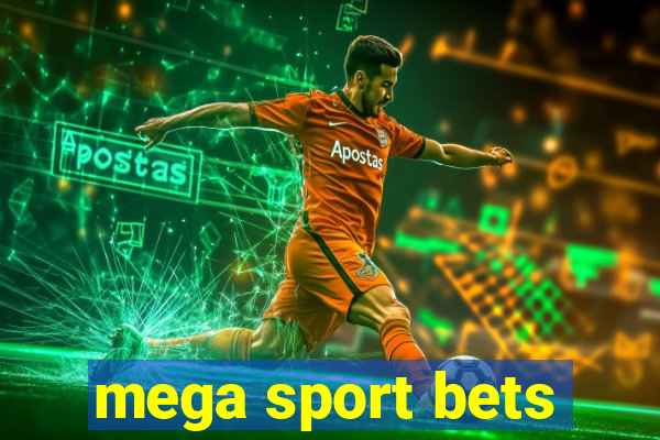 mega sport bets