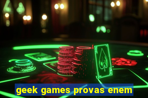 geek games provas enem