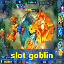 slot goblin