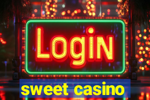 sweet casino