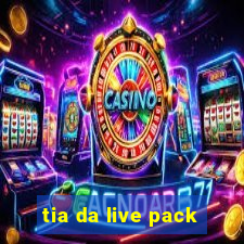 tia da live pack