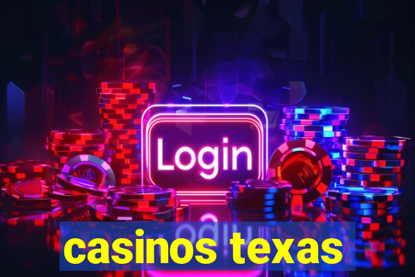 casinos texas