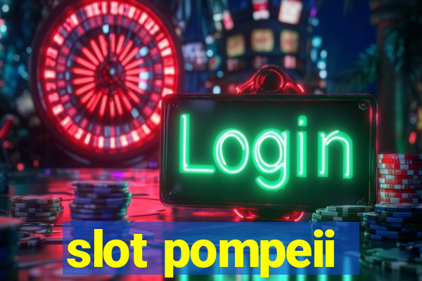 slot pompeii