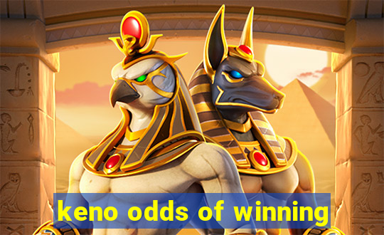 keno odds of winning