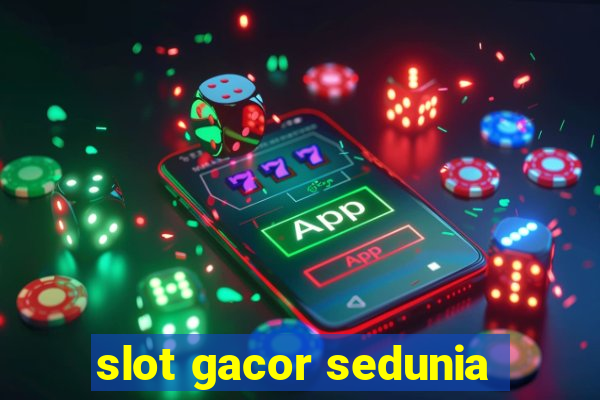 slot gacor sedunia