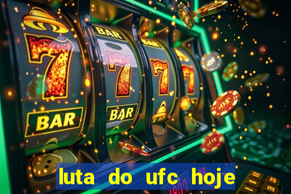 luta do ufc hoje ao vivo