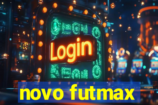 novo futmax