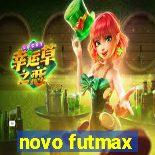 novo futmax