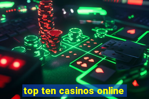 top ten casinos online