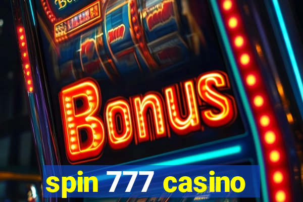 spin 777 casino