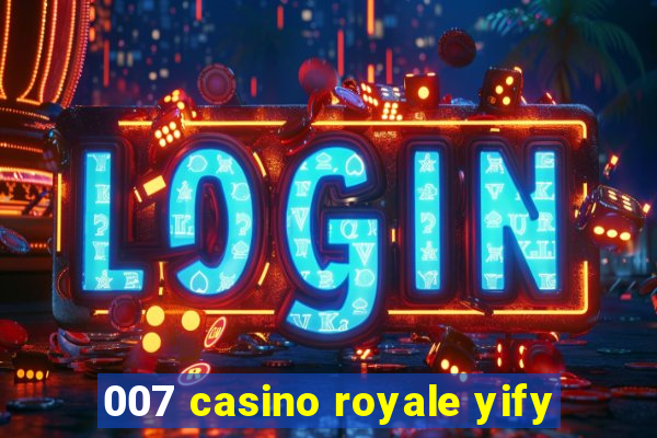 007 casino royale yify