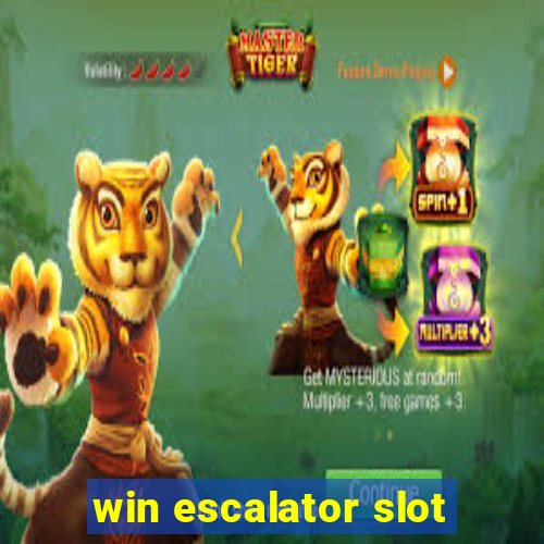 win escalator slot