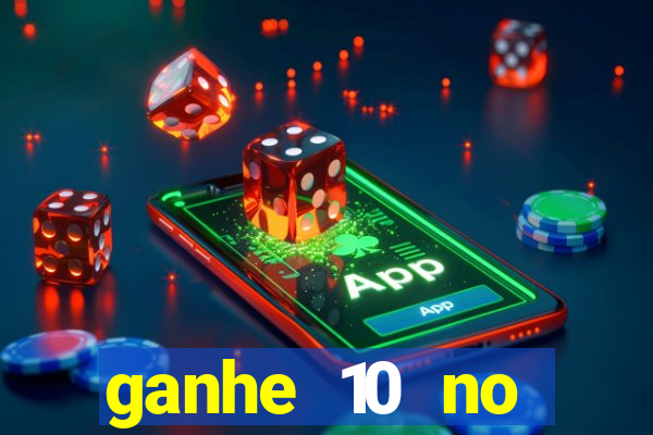 ganhe 10 no cadastro bet