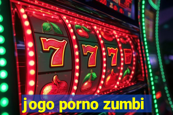 jogo porno zumbi