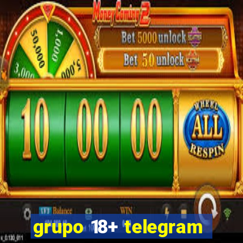 grupo 18+ telegram