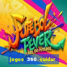 jogos 360 cuidar de bebe