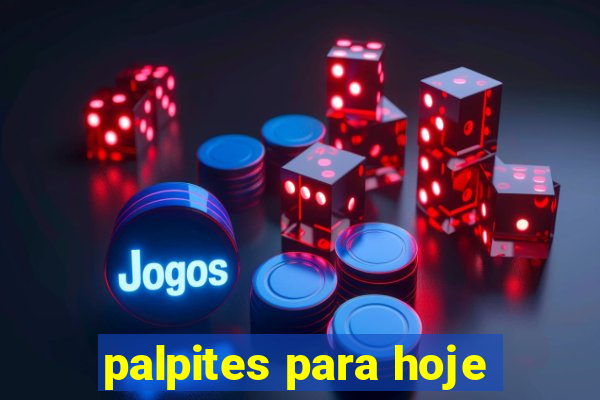 palpites para hoje