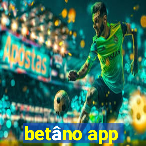 betâno app