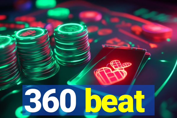 360 beat