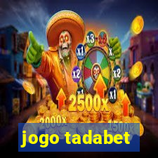 jogo tadabet