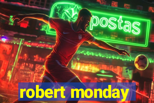 robert monday