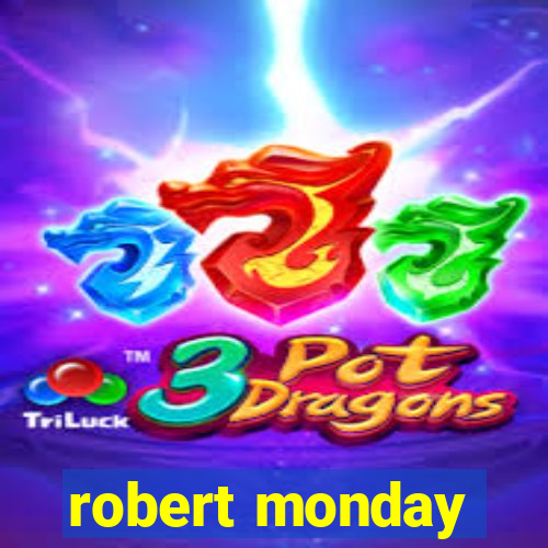 robert monday