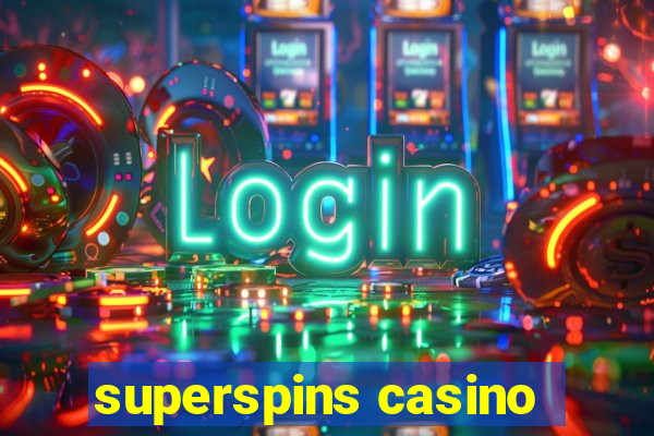 superspins casino