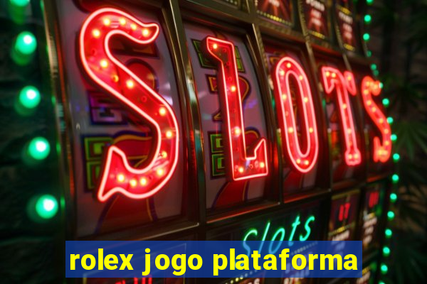 rolex jogo plataforma