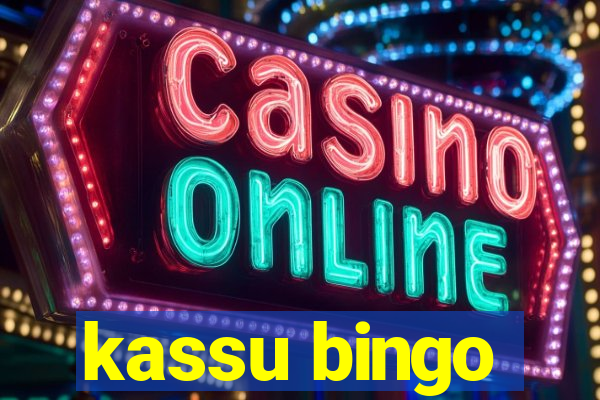 kassu bingo