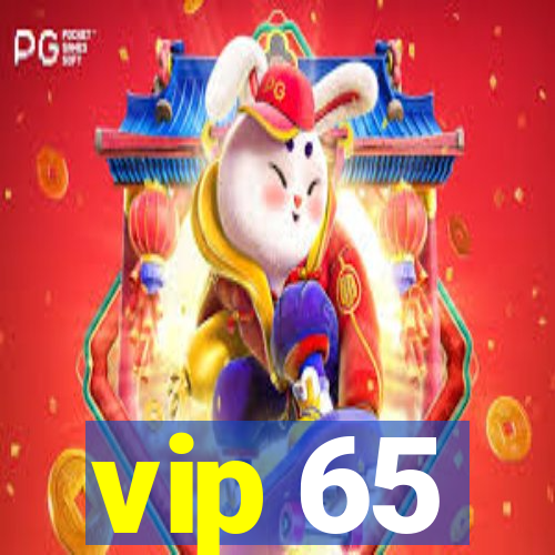 vip 65