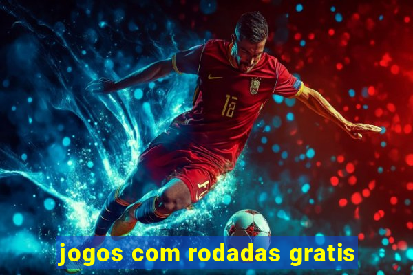 jogos com rodadas gratis