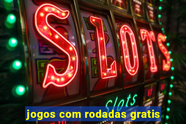 jogos com rodadas gratis