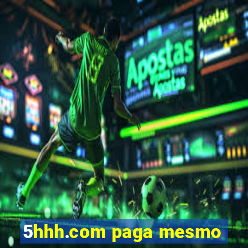 5hhh.com paga mesmo