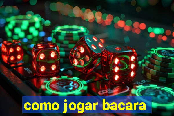 como jogar bacara